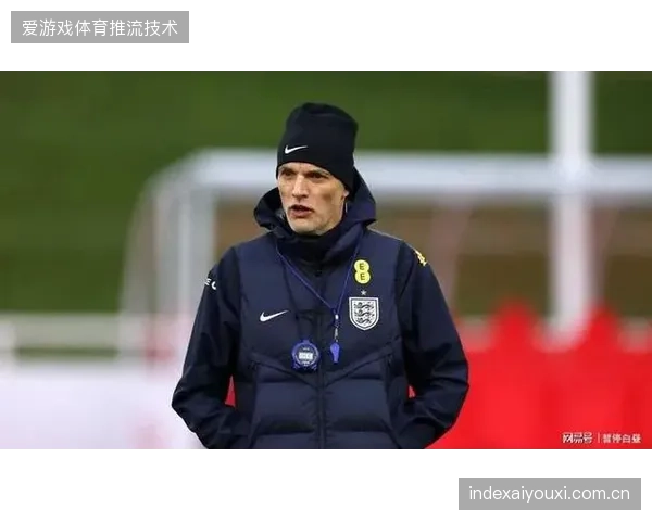 英格兰队伤病情况严重引发担忧,图赫尔面临阵容不整与训练场地安全性的双重考验 英格兰队伤病情况严重引发担忧,图赫尔面临阵容不整与训练场地安全性的双重考验